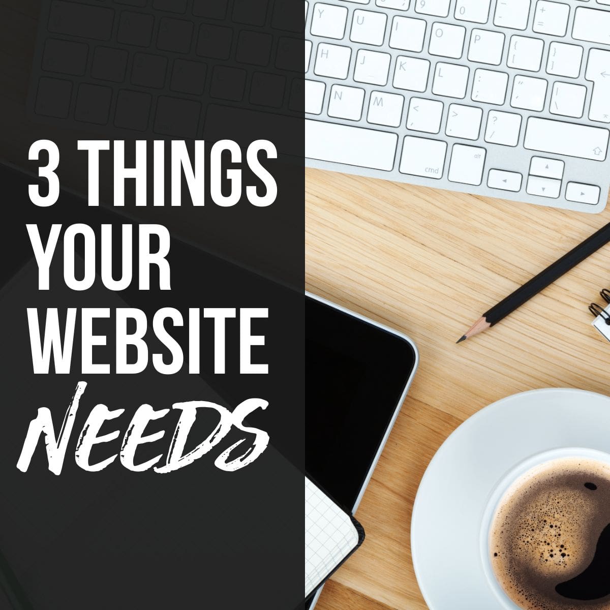 3 things your website needs
